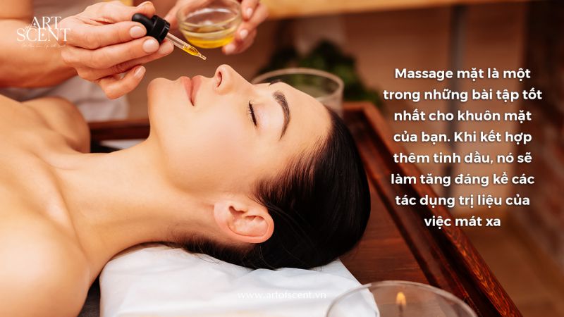 Massage mặt bằng tinh dầu có tác dụng gì